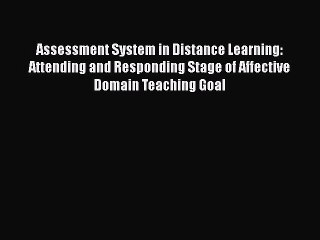 Read Assessment System in Distance Learning: Attending and Responding Stage of Affective Domain