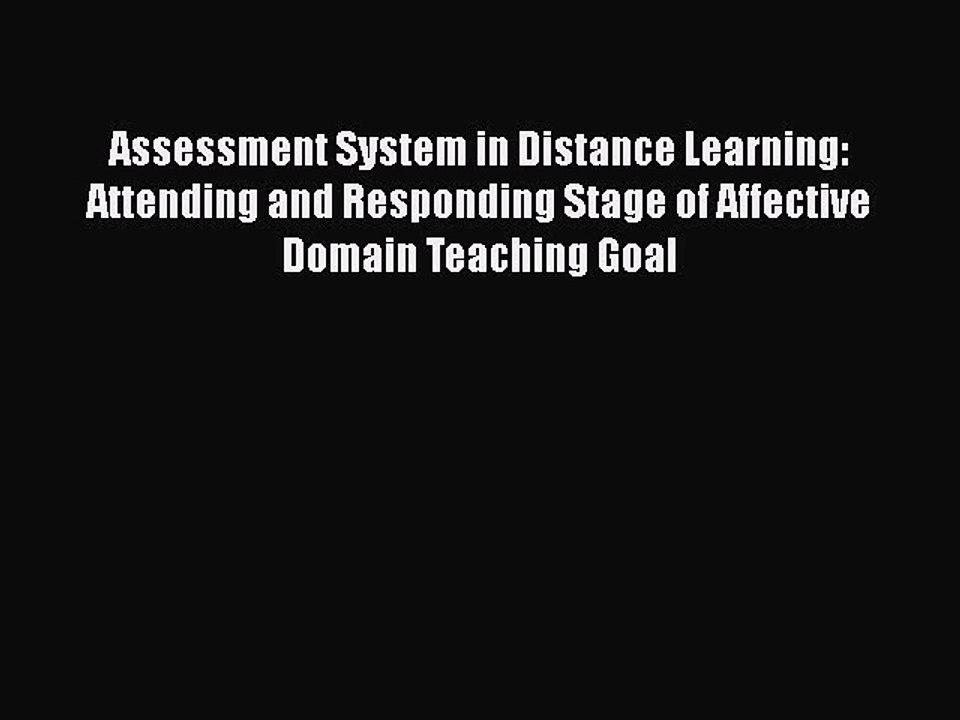 Read Assessment System in Distance Learning: Attending and Responding Stage of Affective Domain