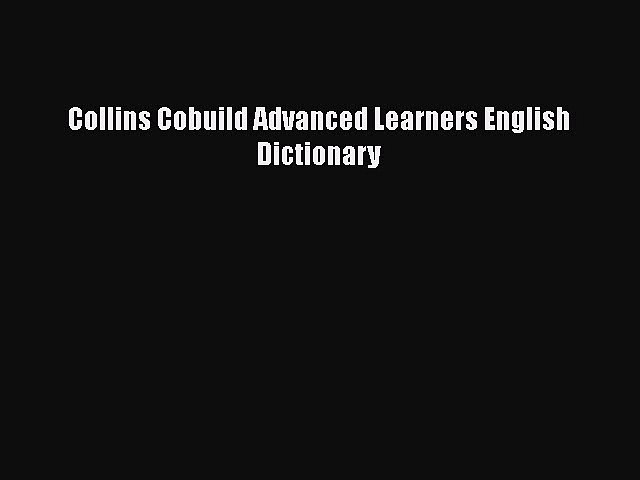 Download Collins Cobuild Advanced Learners English Dictionary Pdf Video Dailymotion