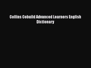Download Collins Cobuild Advanced Learners English Dictionary PDF