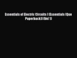 Read Essentials of Electric Circuits I (Essentials (Que Paperback)) (Vol 1) Ebook Online