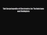 Read Tab Encyclopedia of Electronics for Technicians and Hobbyists Ebook Free