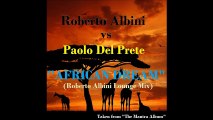 Roberto Albini vs Paolo Del Prete - African Dream (R. Albini Lounge Mix)