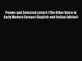 Download Poems and Selected Letters (The Other Voice in Early Modern Europe) (English and Italian