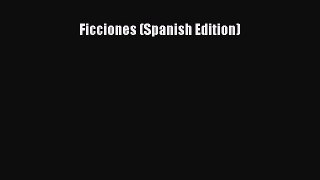 Read Ficciones (Spanish Edition) Ebook Free