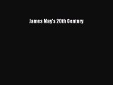 Read James May's 20th Century Ebook Online