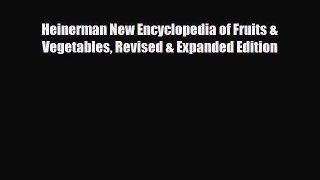 Read ‪Heinerman New Encyclopedia of Fruits & Vegetables Revised & Expanded Edition‬ PDF Online