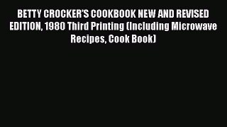 [PDF] BETTY CROCKER'S COOKBOOK NEW AND REVISED EDITION 1980 Third Printing (Including Microwave