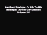 Read ‪Magnificent Monologues For Kids: The Kids' Monologues Source for Every Occasion! (Hollywood
