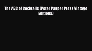 [PDF] The ABC of Cocktails (Peter Pauper Press Vintage Editions) [Download] Full Ebook