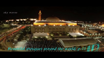 Beautiful mosques around the world, p-11 [HD]