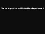 Read The Correspondence of Michael Faraday volumen 4 Ebook Free