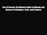 Download ‪Best in Beauty: An Ultimate Guide to Makeup and Skincare Techniques Tools and Products‬
