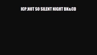 Read ‪ICP.NOT SO SILENT NIGHT BK&CD PDF Free