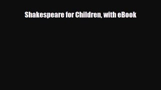 Read ‪Shakespeare for Children with eBook Ebook Free