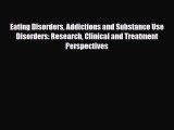 PDF Eating Disorders Addictions and Substance Use Disorders: Research Clinical and Treatment