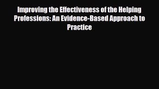 PDF Improving the Effectiveness of the Helping Professions: An Evidence-Based Approach to Practice