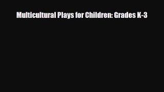 Download ‪Multicultural Plays for Children: Grades K-3 PDF Online