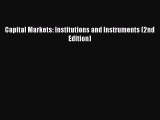 PDF Capital Markets: Institutions and Instruments (2nd Edition)  Read Online