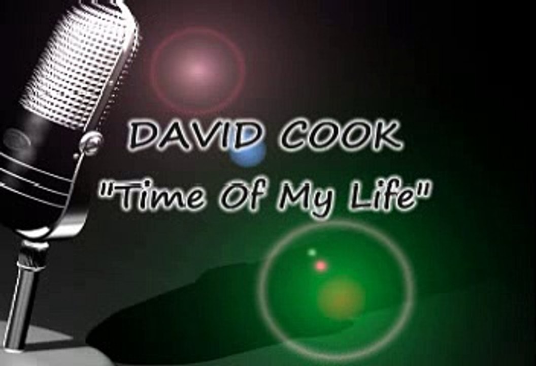 DAVID COOK - TIME OF MY LIFE KARAOKE