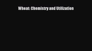 PDF Wheat: Chemistry and Utilization PDF Book Free