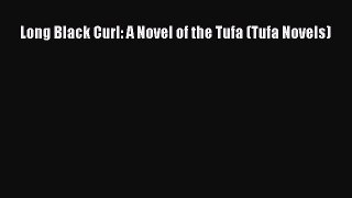 Read Long Black Curl: A Novel of the Tufa (Tufa Novels) Ebook Free