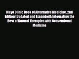 Download ‪Mayo Clinic Book of Alternative Medicine 2nd Edition (Updated and Expanded): Integrating
