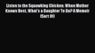 Read Listen to the Squawking Chicken: When Mother Knows Best What's a Daughter To Do? A Memoir