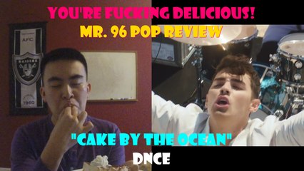 Mr. 96 POP REVIEW: "Cake by the Ocean" by DNCE (Episode 13)