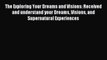 Read The Exploring Your Dreams and Visions: Received and understand your Dreams Visions and
