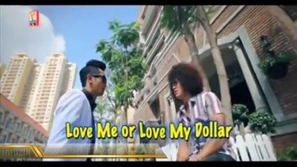 nhac khmer 2016 ghet tien hay ghet anh Love Me Or Love My Dollars