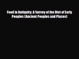 Download Food in Antiquity: A Survey of the Diet of Early Peoples (Ancient Peoples and Places)