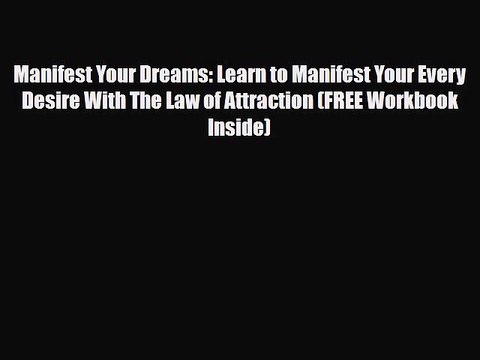 Read ‪Manifest Your Dreams: Learn to Manifest Your Every Desire With The Law of Attraction