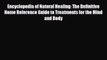 Read ‪Encyclopedia of Natural Healing: The Definitive Home Reference Guide to Treatments for