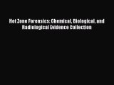 PDF Hot Zone Forensics: Chemical Biological and Radiological Evidence Collection Free Books