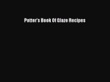 PDF Potter's Book Of Glaze Recipes [Download] Full Ebook