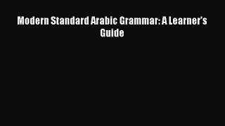 Download Modern Standard Arabic Grammar: A Learner's Guide Ebook Online