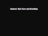 Download ‪Natural  Hair Care and Braiding‬ Ebook Online