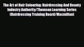 Read ‪The Art of Hair Colouring: Hairdressing And Beauty Industry Authority/Thomson Learning