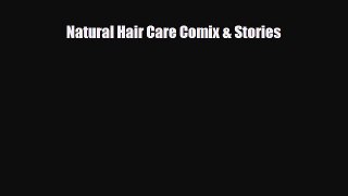Read ‪Natural Hair Care Comix & Stories‬ Ebook Free