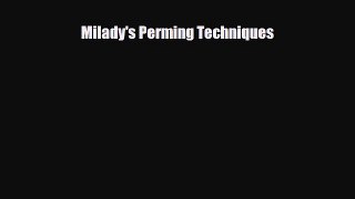 Read ‪Milady's Perming Techniques‬ PDF Online
