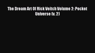 Read The Dream Art Of Rick Veitch Volume 2: Pocket Universe (v. 2) Ebook Free