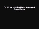 [PDF] The Life and Behavior of Living Organisms: A General Theory [Download] Full Ebook