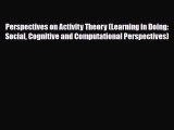PDF Perspectives on Activity Theory (Learning in Doing: Social Cognitive and Computational