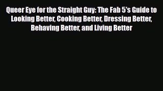 Download ‪Queer Eye for the Straight Guy: The Fab 5's Guide to Looking Better Cooking Better