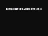 Self Healing Colitis & Crohn's 4th EditionDownload Self Healing Colitis & Crohn's 4th Edition