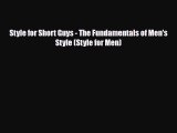 Read ‪Style for Short Guys - The Fundamentals of Men's Style (Style for Men)‬ PDF Online