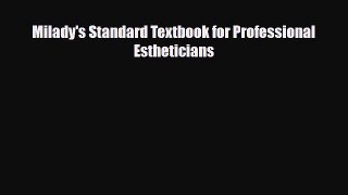 Read ‪Milady's Standard Textbook for Professional Estheticians‬ Ebook Free