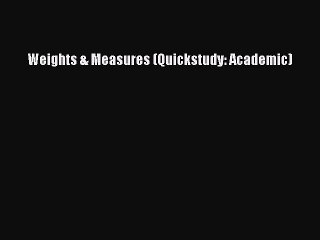 Download Weights & Measures (Quickstudy: Academic) PDF Free