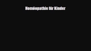Read ‪Homöopathie für Kinder‬ Ebook Free